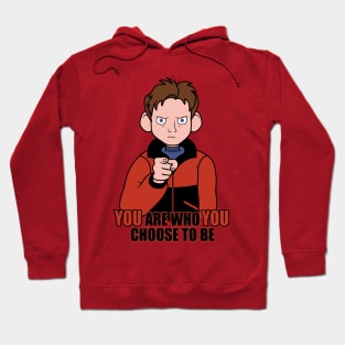 YOU are who YOU choose to be. Hoodie